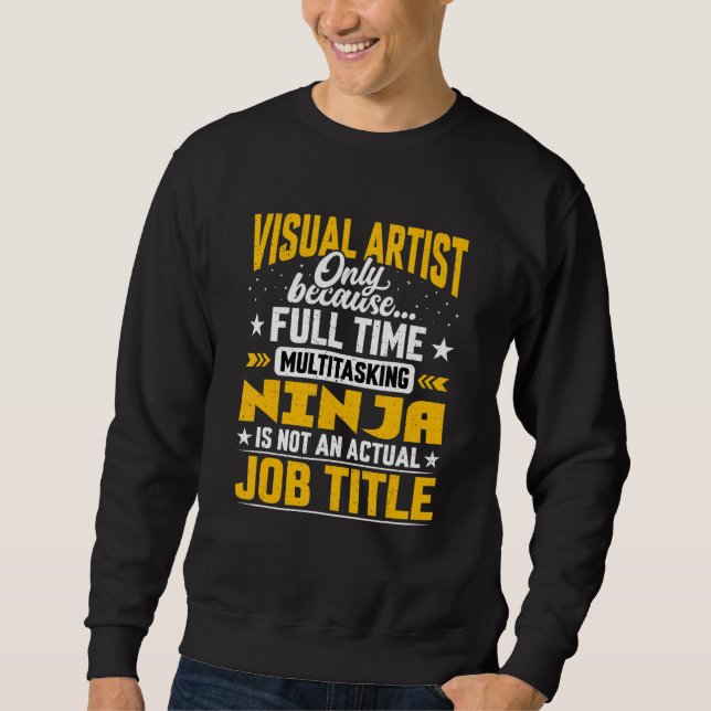 Sweatshirt Titre du travail d'artiste visuel Visual Designer (Devant)