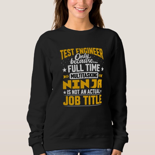 Sweatshirt Titre du travail de l'ingénieur de test (Devant)