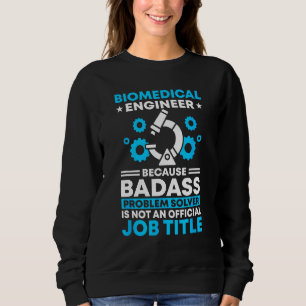 Sweatshirt Titre officiel de l'emploi Ingénieur biomédical bi