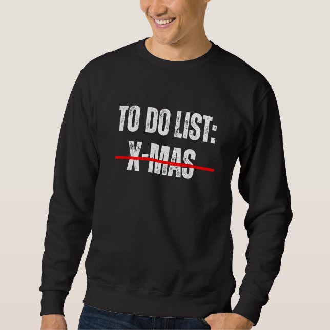 Sweatshirt To Do List X Mas  Sarcastic Saying Sarcasm rules (Devant)