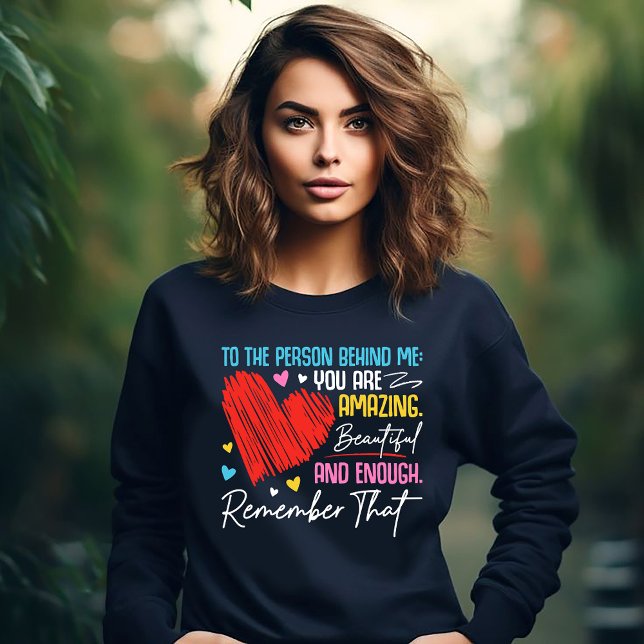 Sweatshirt To the Person Behind Me (Créateur téléchargé)