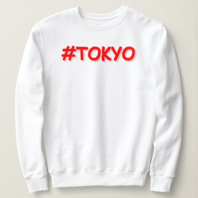 Sweatshirt "#Tokyo" Joli Design. Commandez dès maintenant  (Design devant)