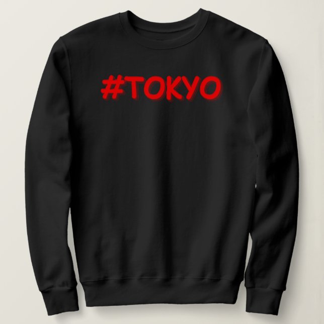 Sweatshirt "#Tokyo" Joli Design. Commandez dès maintenant  (Design devant)