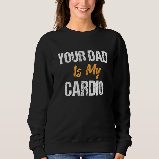 Sweatshirt Ton Père Est Ma Fête des pères Cardio (Devant)
