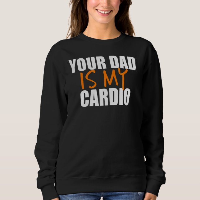 Sweatshirt Ton père est mon Cardio Back Print (Devant)