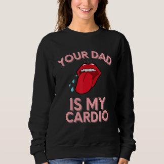 Sweatshirt Ton Père Est Mon Cardio Citations Pun Humour Sarca