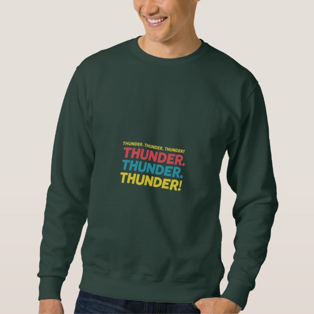 Sweatshirt Tonnerre. Tonnerre. Tonnerre ! (Devant)