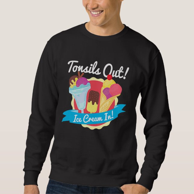 Sweatshirt Tonsils Out Ice Cream In  Tonsil Removal Tonsillec (Devant)