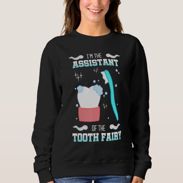 Sweatshirt Tooth Fairy Assitant Dental Hygienist Dentists Ora (Devant)