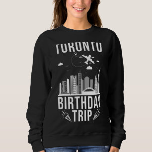 Sweatshirt Toronto Anniversaire Toronto Voyage d'anniversaire