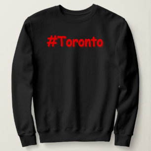 Sweatshirt "#Toronto" Joli design. Commandez dès maintenant 