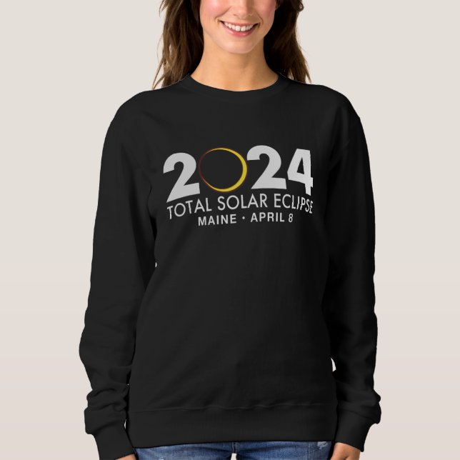 Sweatshirt Total Solar Eclipse Maine 2024 April 8 Totality Ev (Devant)