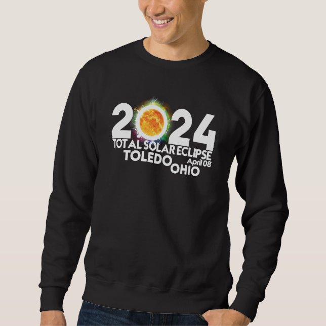 Sweatshirt Total Solar Eclipse Toledo OHIO April 8 2024 Total (Devant)