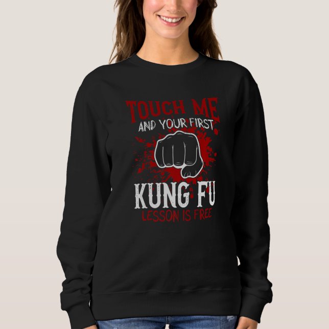 Sweatshirt Touch Me And Your First Kung Fu Lesson Is Free (Devant)