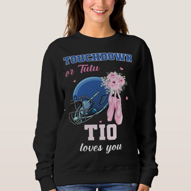 Sweatshirt Touchdown Or Tutu Tio Loves You Gender Reveal Boy  (Devant)
