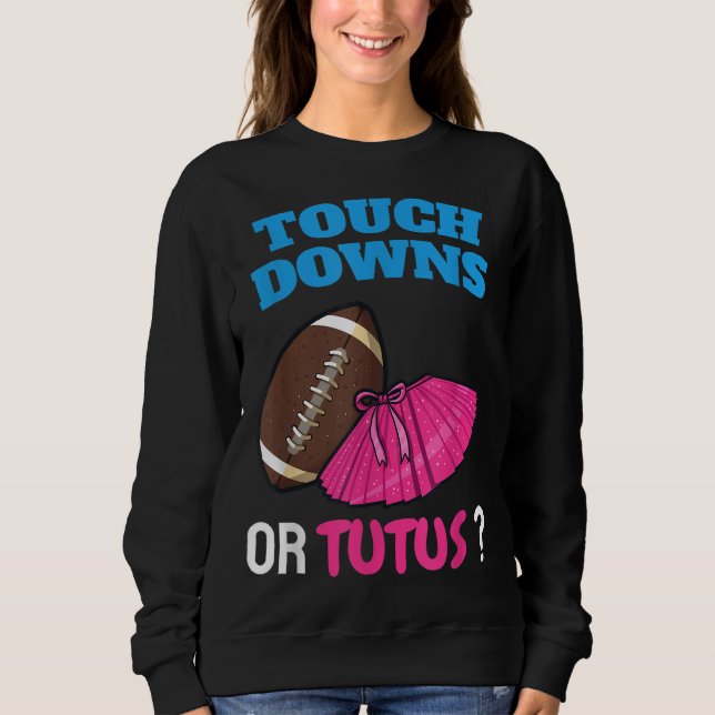 Sweatshirt Touchdowns Ou Tutus Drôle Sexe Révéler Football B (Devant)