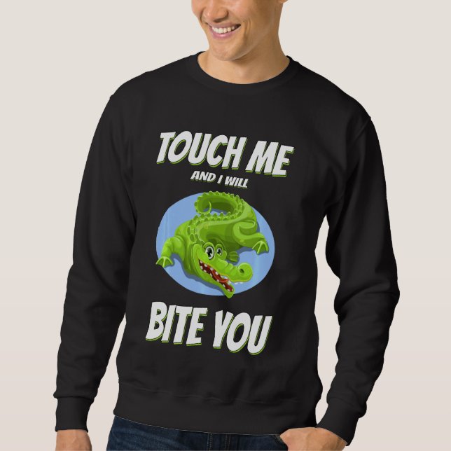 Sweatshirt Touche-Moi Et Je Te Mords Sarcastique (Devant)