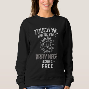 Sweatshirt Touchez-Moi Et Votre Première Leçon De Krav Maga E