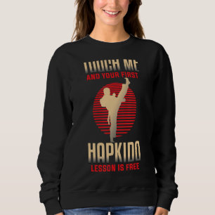 Sweatshirt Touchez-Moi Et Votre Première Leçon Est Hapkido Gr