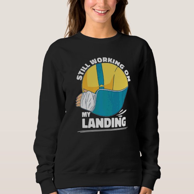 Sweatshirt Toujours En Train De Réparer Ma Fracture Du Bras D (Devant)