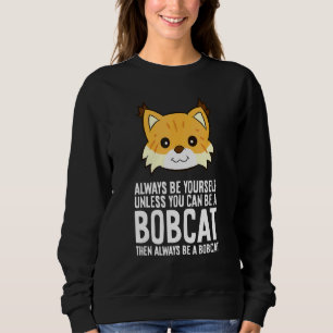 Sweatshirt Toujours être soi-même à moins de pouvoir être un