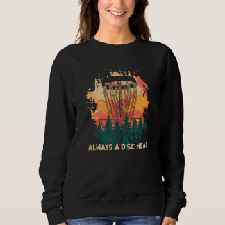 Sweatshirt Toujours Un Disque De Tête De Disque Golf Humour G