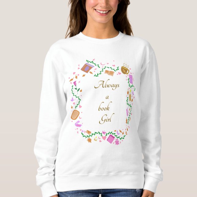 Sweatshirt Toujours une fille du livre (Devant)