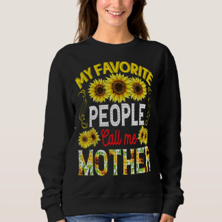 Sweatshirt Tournesol Mes gens préférés m'appellent mère mère