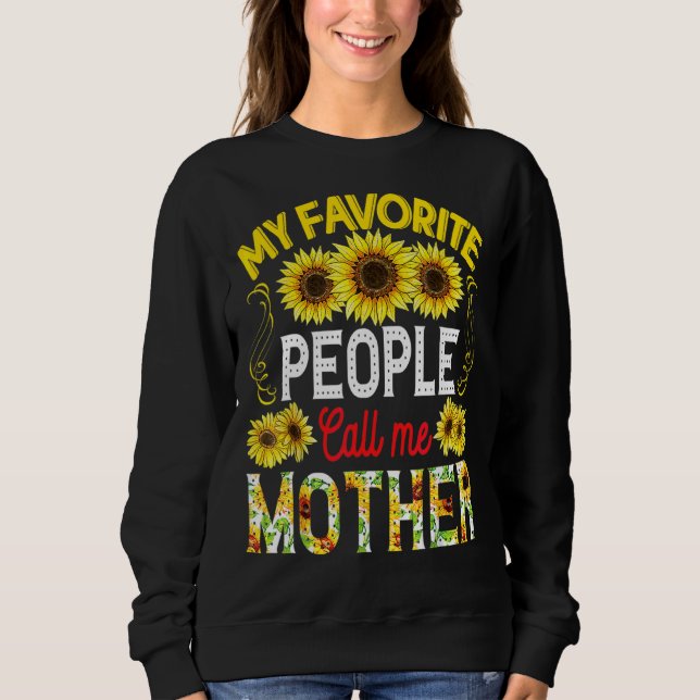 Sweatshirt Tournesol Mes gens préférés m'appellent mère mère (Devant)