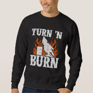 Sweatshirt Tournez Et Brûler Barrel Racer Cool Horse Ride Rac