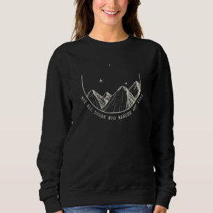 Sweatshirt Tous Ceux Qui Se Promènent Ne Sont Pas Perdus Rand