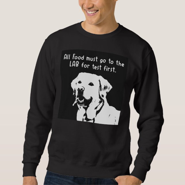 Sweatshirt Tous Les Aliments Doivent Aller Au Laboratoire Pou (Devant)