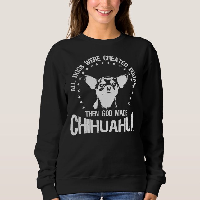 Sweatshirt Tous Les Chiens Ont Été Créés Également Alors Dieu (Devant)
