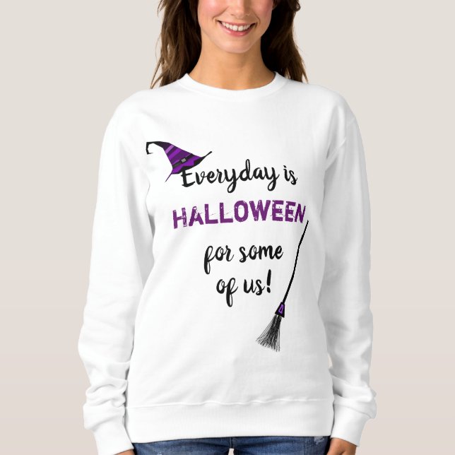 Sweatshirt Tous les jours c'est Halloween (Devant)