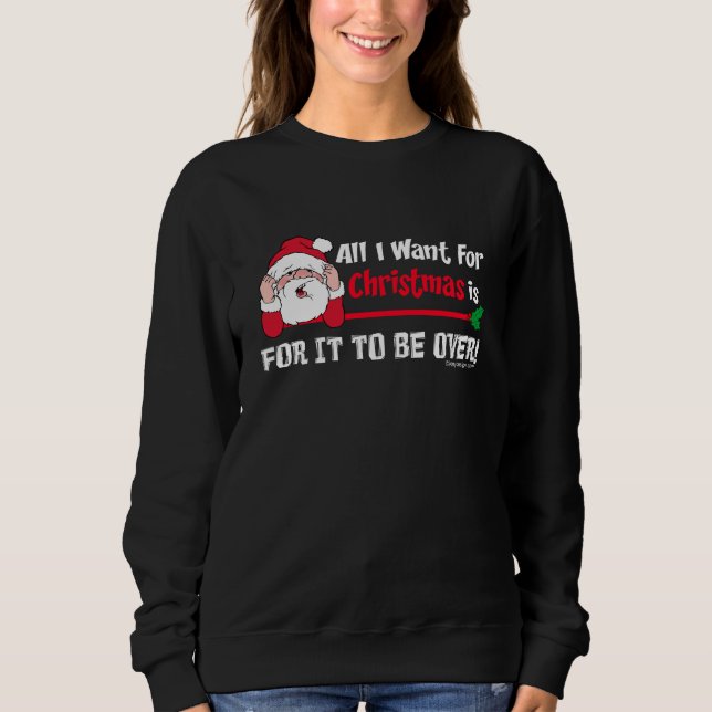 Sweatshirt Tous que je veux pour l'humour de Noël (Devant)
