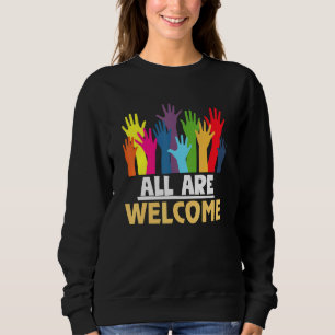 Sweatshirt Tous sont les bienvenus ici Droits des immigrants