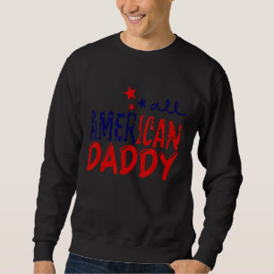 Sweatshirt Tout American Daddy 4 juillet American Flag Faite