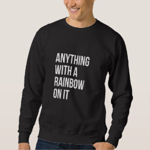 Sweatshirt Tout Avec Un Arc En Ciel Sur Il Arc En Ciel Lgbt C