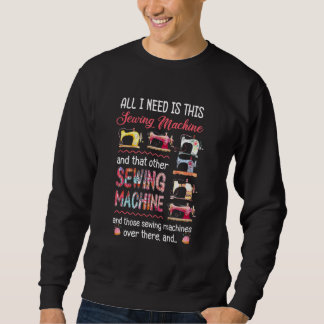 Sweatshirt Tout Ce Dont J'Ai Besoin, C'Est Cette Machine À Co