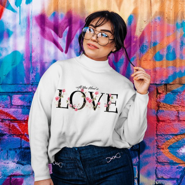 Sweatshirt Tout ce dont vous avez besoin est d'amour Alphabet (Créateur téléchargé)