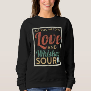 Sweatshirt Tout Ce Dont Vous Avez Besoin Est L'Amour Et Whisk