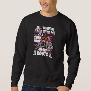 Sweatshirt Tout Ce Que J'Ai Ramené Avec Moi Ce Qu'Il Y A De B