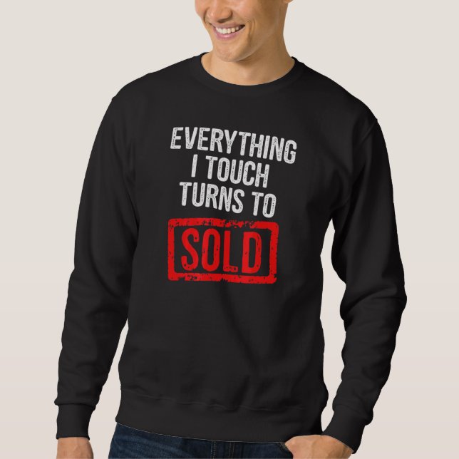Sweatshirt Tout Ce Que J'Ai Touché Se Vend (Devant)