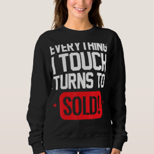 Sweatshirt Tout ce que je touche tourne pour vendre Hustle Re