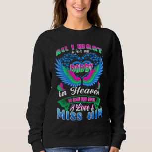 Sweatshirt Tout ce que je veux est pour mon papa au ciel Mémo