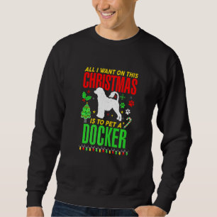 Sweatshirt Tout Ce Que Je Veux Pour Ce Noël Est De Pet Un Doc