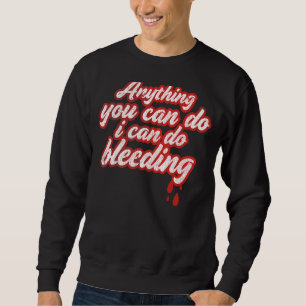 Sweatshirt Tout Ce Que Vous Pouvez Faire Je Peux Faire Du Sai