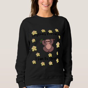 Sweatshirt Tout Ce Que Vous Pouvez Faire Je Peux Faire Plus L