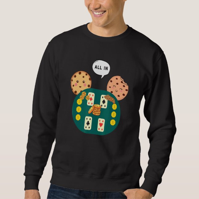 Sweatshirt Tout Dans Cookie Chocolat Chip Poker (Devant)