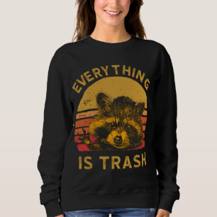 Sweatshirt Tout Est Trash Amusant Raccoon Photo Camping Hi